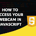 How To Access WebCam in JavaScript