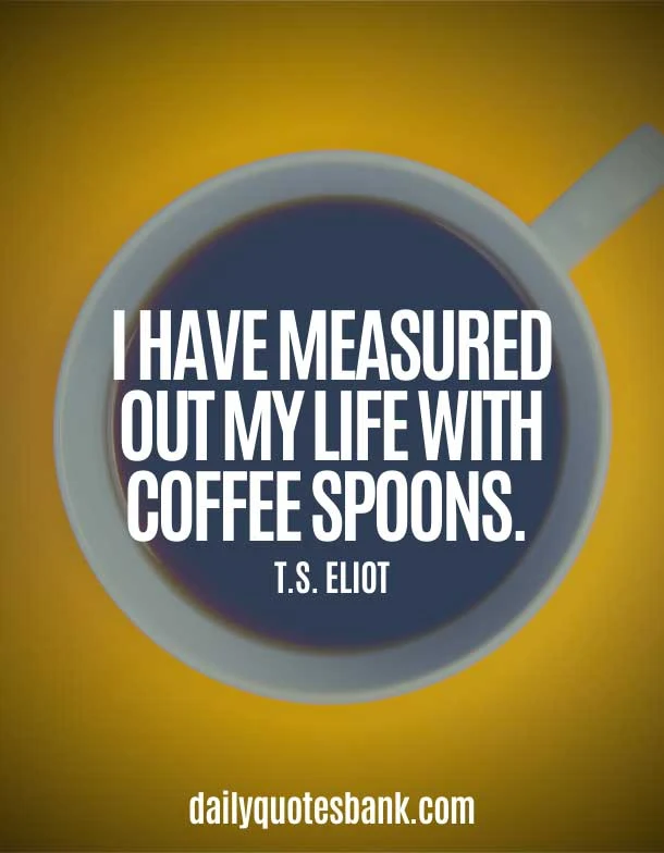 Famous Coffee Quotes For Coffee Lovers