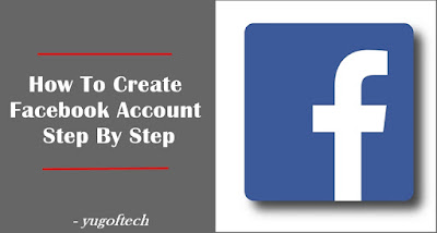 How To Create Facebook Account Step By Step guide