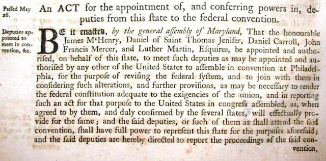 An Act for the appointment of, and conferring powers in, deputies from this state to the federal convention. Maryland Act of 1787 - Image Courtesy of Historic.us