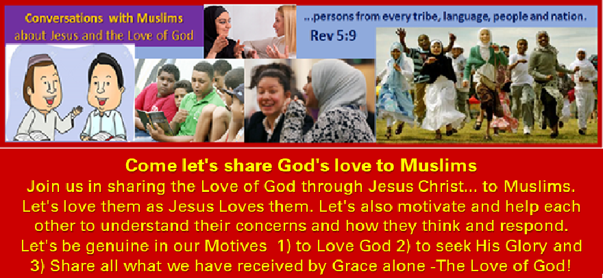 Come let's share God's love to Muslims