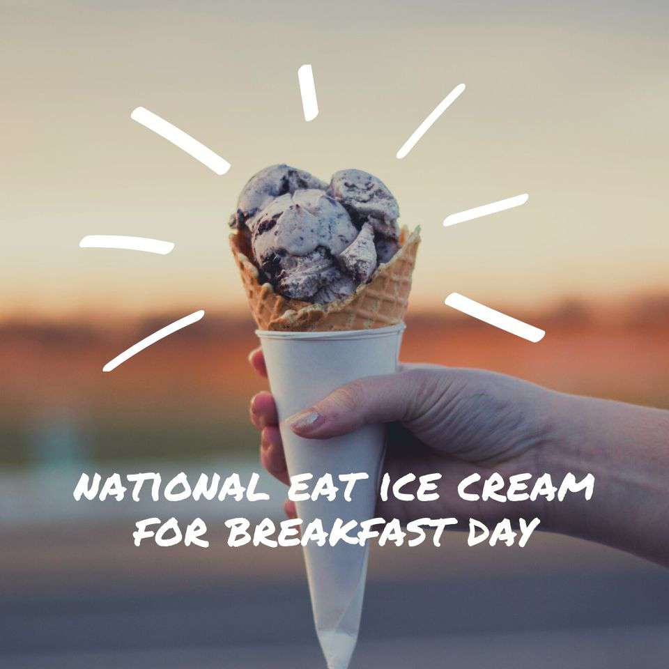 National Eat Ice Cream for Breakfast Day Wishes Sweet Images