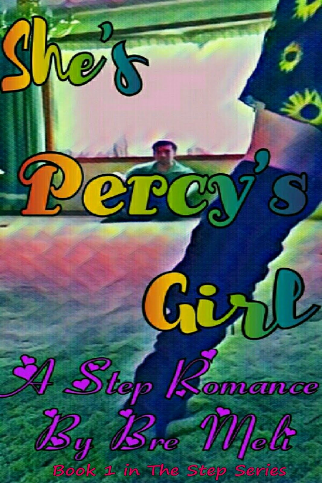 She's Percy's Girl ~Book 1 in The Step Series