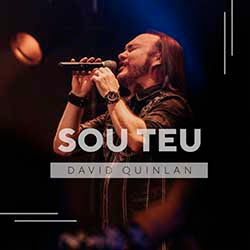 Baixar Música Gospel Sou Teu - David Quinlan Mp3