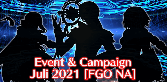 Event dan Campaign Bulan Juli 2021 (FGO NA)