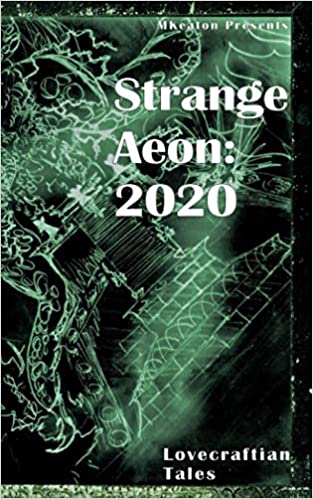 Strange Aeon: 2020