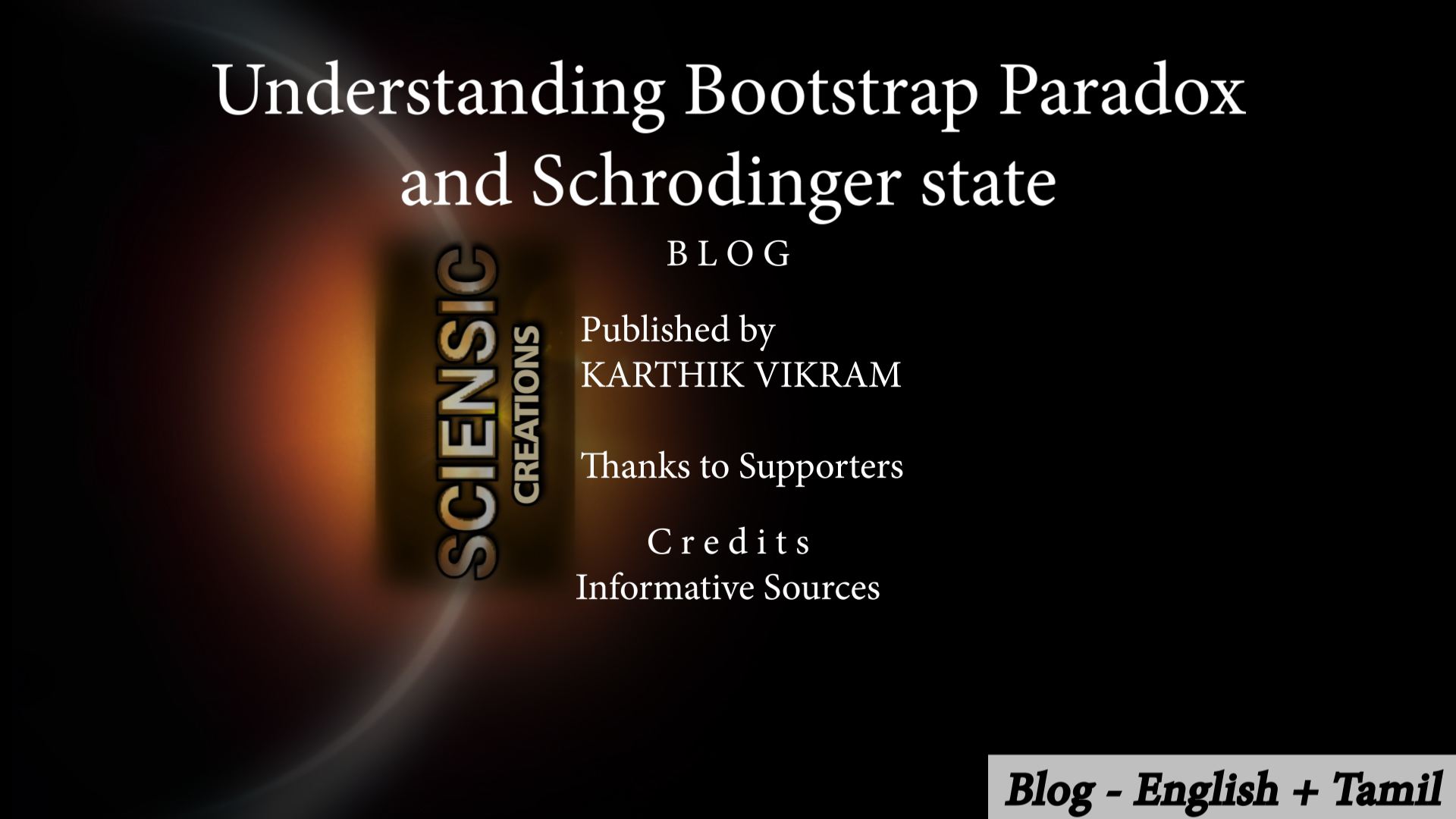 Understanding Bootstrap Paradox and Schrodinger state in real life in