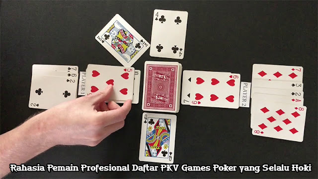 Rahasia Pemain Profesional Daftar PKV Games Poker yang Selalu Hoki