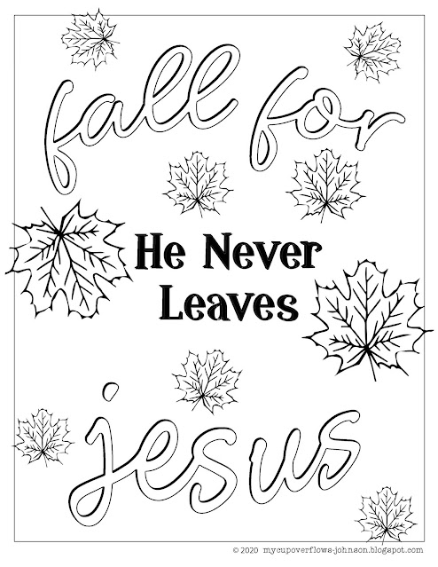 fall for Jesus He never leaves coloring page