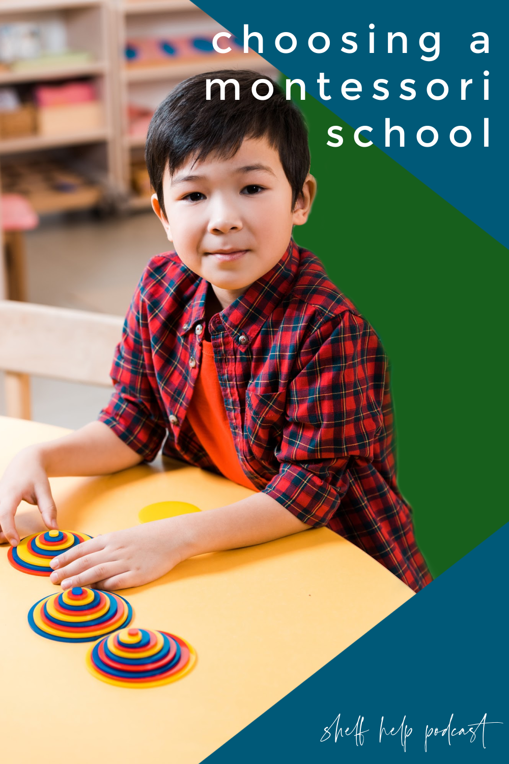 Shelf Help Ep. 42 Choosing A Montessori School