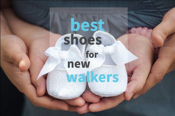best baby shoes for new walkers