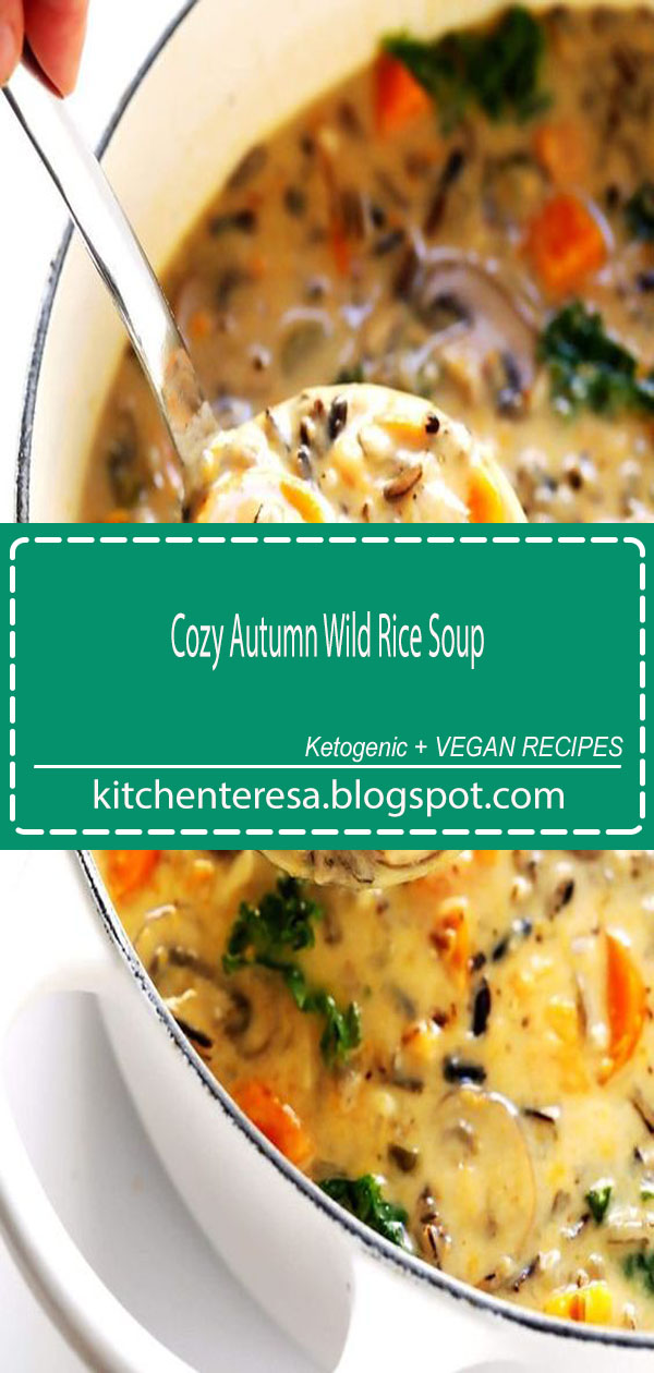 Cozy Autumn Wild Rice Soup Kitchen Teresa