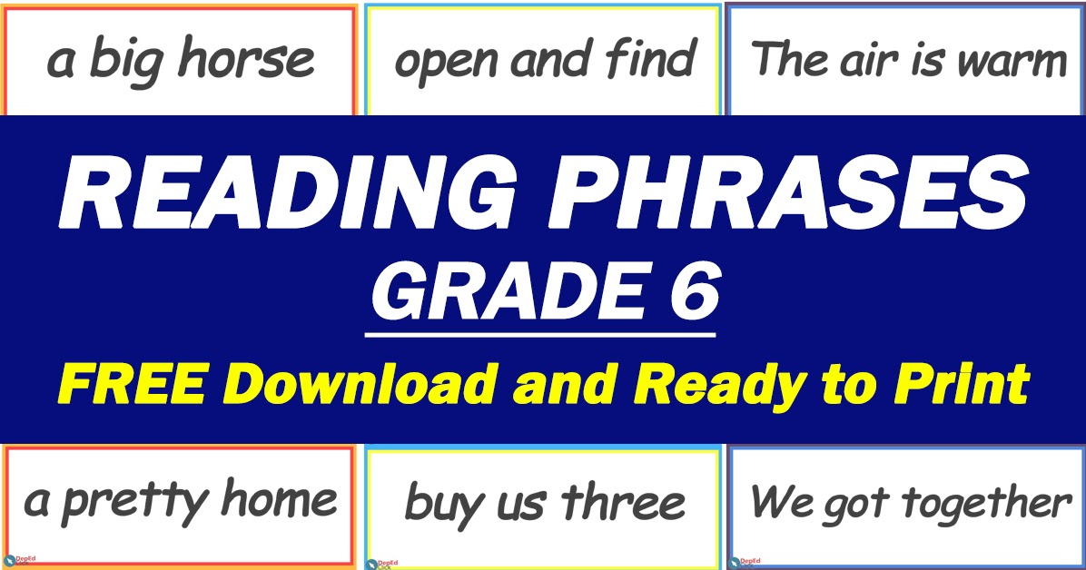 READING PHRASES for GRADE 6 (Free Download) DepEd Click