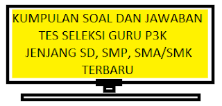 1000 Soal Dan Jawaban Tes Seleksi Guru Pppk Sd Smp Sma Smk Tahun 2021 Kherysuryawan Id