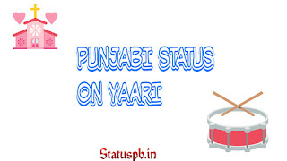 Punjabi Status On Yaari 