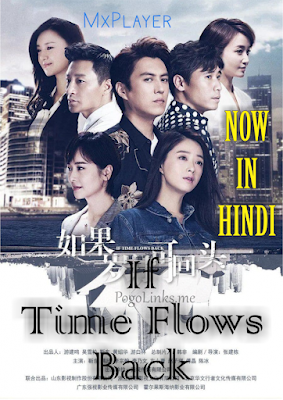 If Time Flows Back S01 Hindi Dubbed Complete WEB Series 720p HDRip x264 | All Episode