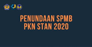 Penundaan SPMB PKN STAN 2020