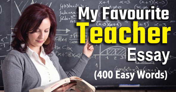 Your favorite teacher. My favourite teacher essay. Favorite teacher прохождение. English 400. My favourite teacher is.