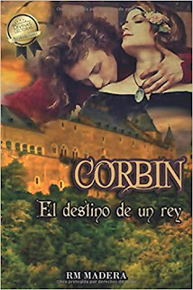 Corbin, el Destino de un Rey - R. M. Madera