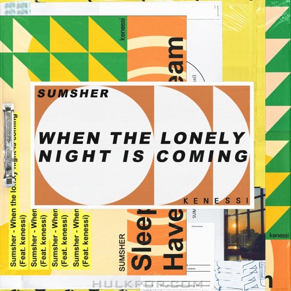 Sumsher – When The Lonely Night Is Coming (feat. kenessi) – Single