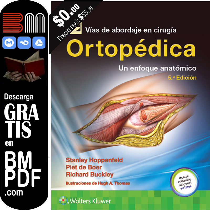 Vías de abordaje en Cirugía Ortopédica un enfoque anatómico 5 edición PDF 