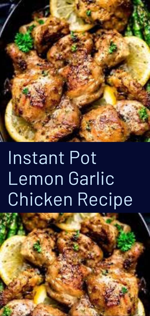 Instant Pot Lemon Garlic Chicken Recipe GOOD FOOD RECIPES