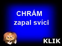 CHRÁM - ZAPAL SVÍCI