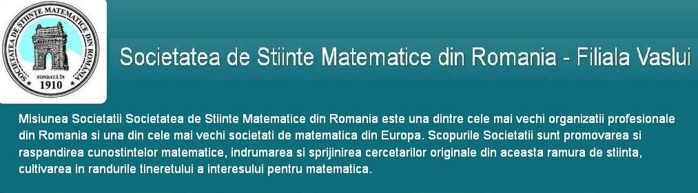 Societatea de Stiinte Matematice din Romania - Filiala Vaslui