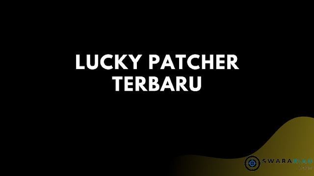 Cara Menggunakan Lucky Patcher