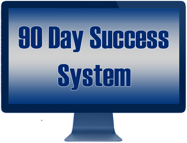  90 DAY SUCCESS SYSTEM