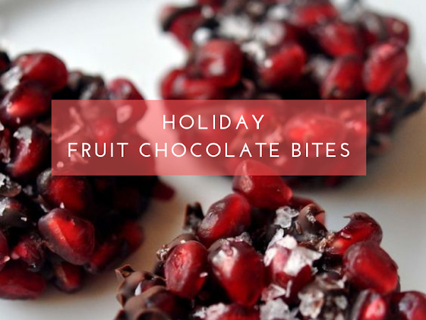 Holiday Treats: Fruit and Chocolate Bites