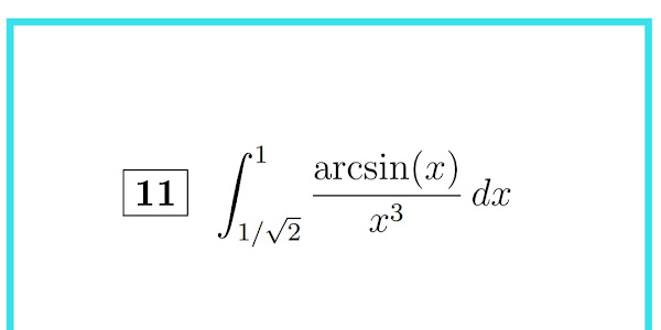 Giải câu tích phân chứa hàm arcsin bằng phương pháp từng phần (đề thi MIT ở Mỹ)