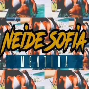 Neide Sofia - Mentira 