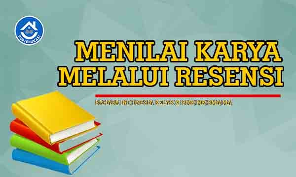 Menilai Karya Melalui Resensi Menilai Karya Melalui Resensi