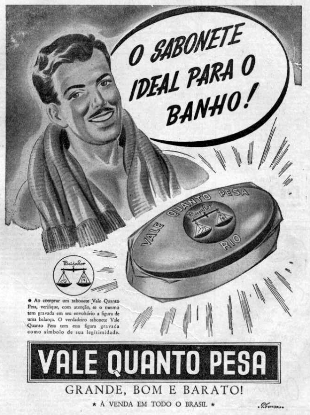 Propaganda do sabonete 'Vale Quanto Pesa', apresentado nos anos 50.