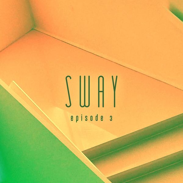 Sway – episode 3. – Single