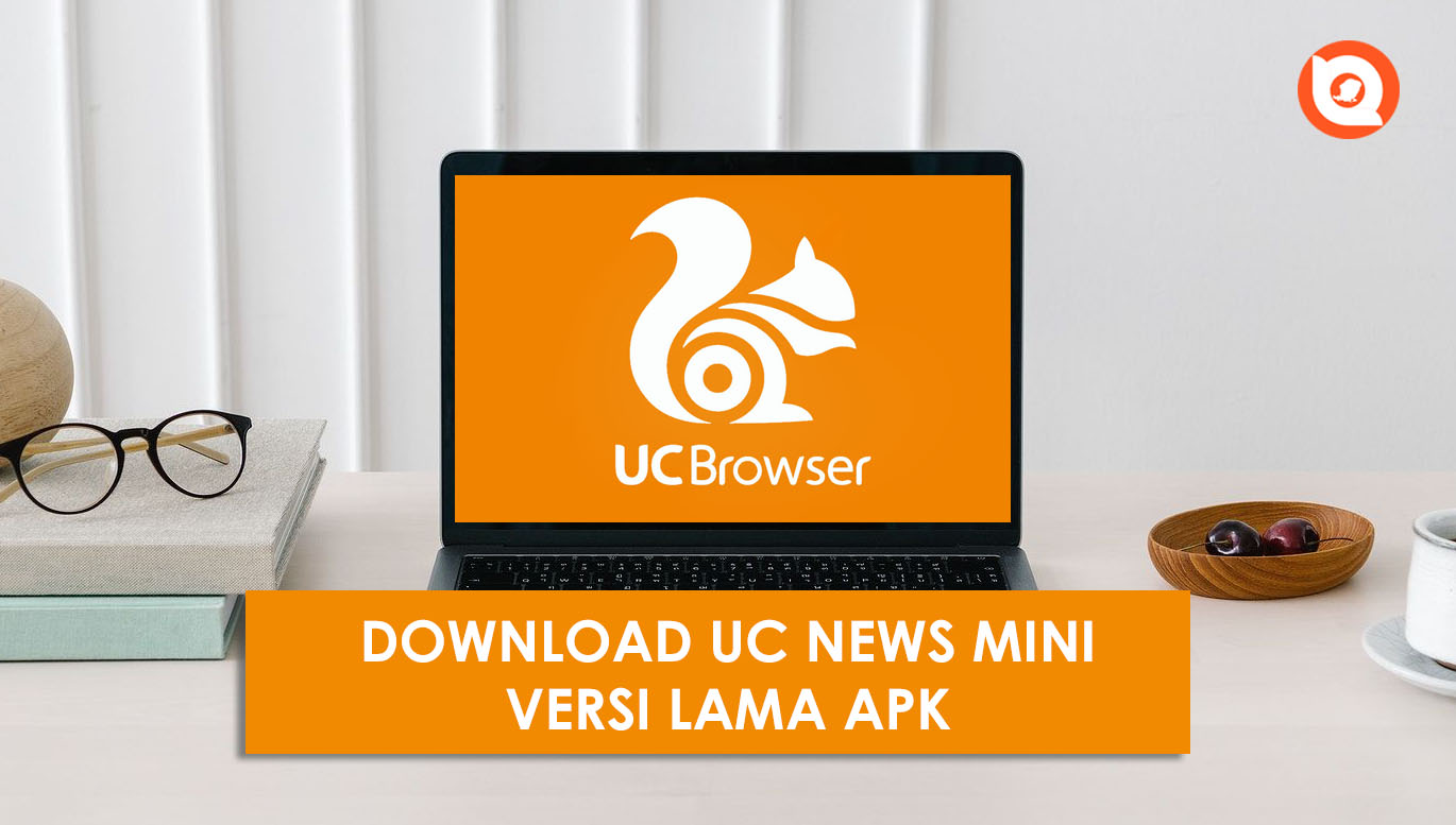 Download Uc Mini Versi Lama Apk Tanpa Iklan Terbaik 2021