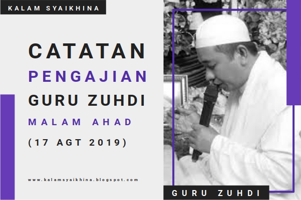 Pengajian Guru Zuhdi Malam Ahad Tanggal 17 Agustus 2019