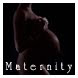 Maternity