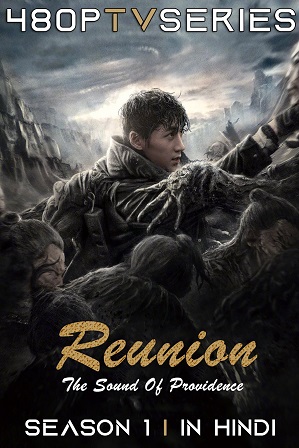 Reunion: The Sound of Providence Season 1 Full Hindi Dubbed Download 480p 720p All Episodes
