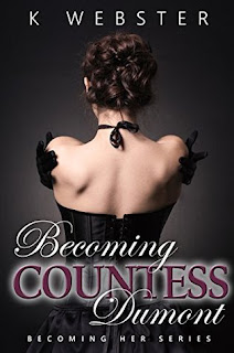 Becoming Countess Dumont by K Webster