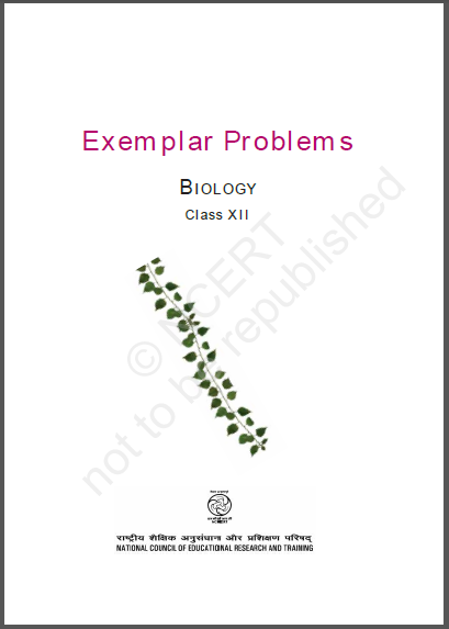 NCERT Exemplar Biology Class- 12 : For JEE and NEET Exam PDF Book