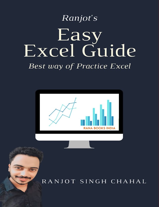 Ranjot's Easy Excel Guide ( Best way of Practice Excel ) Available Now On Rana Books Store 