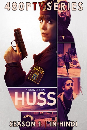 Huss Season 1 Full Hindi Dubbed Download 480p 720p All Episodes [MINI TV Series 2021]