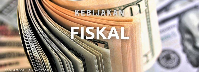 Pengertian Kebijakan Fiskal: Konsep, Tujuan dan Instrumen Fiskal Pengertian Kebijakan Fiskal: Konsep, Tujuan dan Instrumen Fiskal