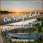 On Ringo Lake  Quiltville Mystery 2017/18