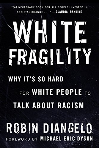 White Fragility: Why It's So Hard for White People to Talk About Racism (50% Off)