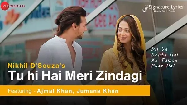Tu Hi Hai Meri Zindagi Lyrics - Nikhil D’Souza, Vineeth Sreenivasan | Ft Ajmal Khan, Jumana Khan | Omar Lulu