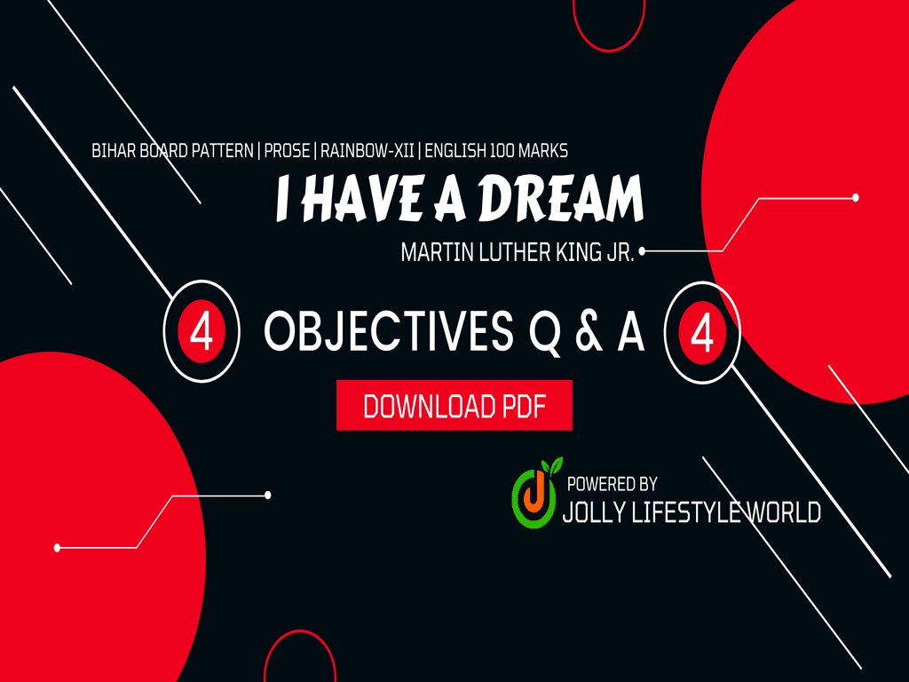 I Have a Dream has been written by Martin Luther King, Jr. Read & download all objectives of this lesson for free & can also take online test.