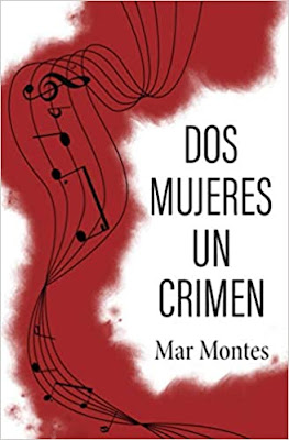 Reseña: Dos mujeres, un crimen de Mar Montes (Independently published, 2020)